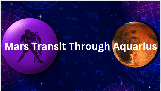 Mars transit through Aquarius Astro Shree Somok