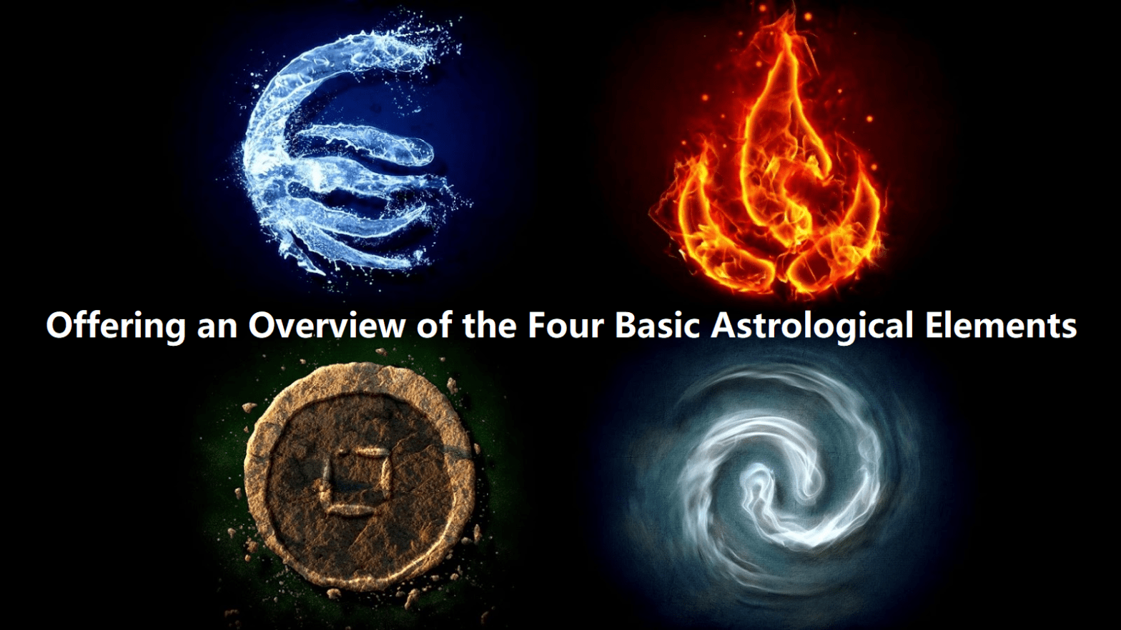 Offering an Overview of the Four Basic Astrological Elements Astro Shree Somok